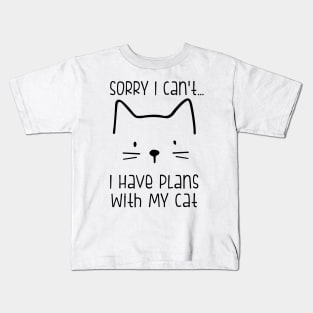 Sorry I Have Plans With My Cat Kids T-Shirt